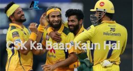 CSK Ka Baap Kaun Hai